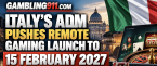 Italy’s ADM Pushes Remote Gaming Launch to 15 February 2027 with Four-Stage Calendar