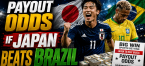 Japan Pays Out US$400 for Every US$100 Bet to Beat Brazil in 2026 FIFA World Cup