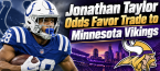 Jonathan Taylor Next Team The Minnesota Vikings Odds