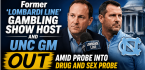 Former 'Lombardi Line' Gambling Show Host and UNC GM Out Amid Probe Into Drug and Sex Probe