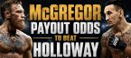 Conor McGregor Payout Odds to Win vs. Max Holloway