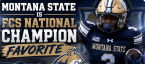 Hey Montana....The Bobcats are Favored to Win the 2026-2027 FCS National Championship
