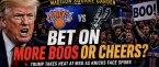 President Trump at MSG betting on more boos or cheers