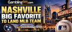 Nashville Tennessee is MLB's Next Expansion City According to Gambling Website.... And They Are Big Favorites
