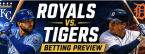 Royals vs. Tigers Betting Preview July 24, 2026