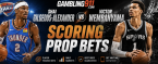 Scoring prop bets Shai Gilgeous-Alexander, Victor Wembanyama