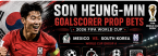 First, Anytime Goal Scorer Prop Bet Payout Odds - South Africa v South Korea: Son Heung-Min, Lee Kang-In, Hwang Hee-Chan