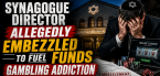 Former Executive Director of Los Angeles Synagogue Accused of Embezzlement to Fuel Gambling Addiction