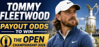 Tommy Fleetwood Payout Odds to Win The Open Championship 2026