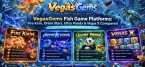 VegasGems Fish Game Platforms: Fire Kirin, Orion Stars, Ultra Panda & Vegas X Compared